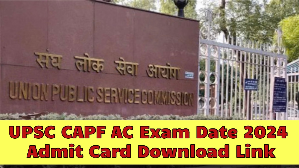 UPSC CAPF AC Exam Date