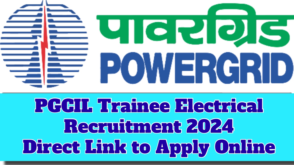 PGCIL Trainee Electrical Recruitment